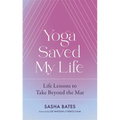Yoga Saved My Life - Hardcover
