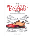 The Perspective Drawing Guide: Simple Techniques for Mastering Every Angle - Paperback