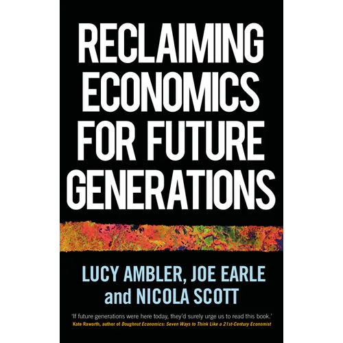 Reclaiming Economics for Future Generations - Paperback