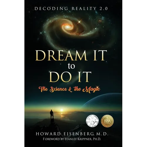 Dream It to Do It: The Science & the Magic - Paperback