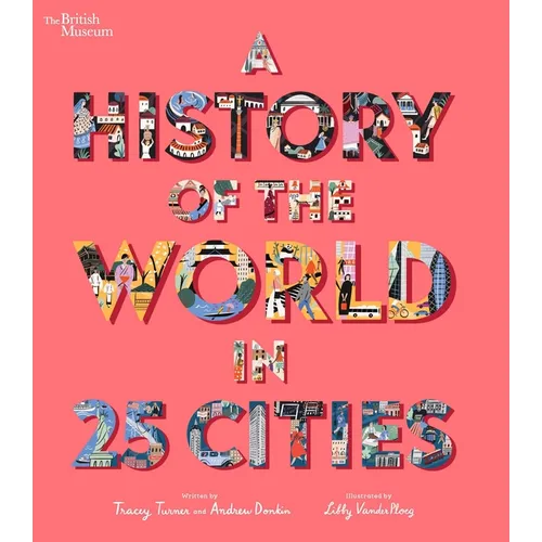A History of the World in 25 Cities - Hardcover