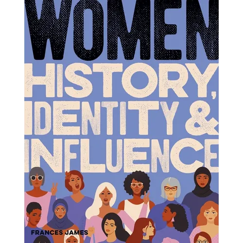 Women History, Identity & Influence - Hardcover