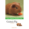 Guinea Pig: Your Happy Healthy Pet - Paperback