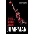 Jumpman: The Making and Meaning of Michael Jordan - Hardcover