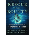 Rescue of the Bounty: Disaster and Survival in Superstorm Sandy - Paperback