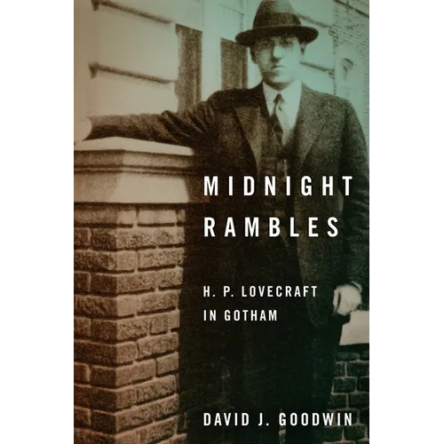 Midnight Rambles: H. P. Lovecraft in Gotham - Hardcover