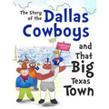 The Story of the Dallas Cowboys and That Big Texas Town - Paperback
