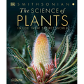 The Science of Plants: Inside Their Secret World - Hardcover