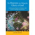 The Heavens Are Telling the Glory of God: An Emerging Chapter for Religious Life; Science, Theology, and Mission - Paperback