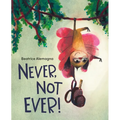 Never, Not Ever! - Hardcover