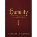 Humility and the Elevation of the Mind to God - Hardcover