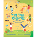 Tag Your Dreams: Poems of Play and Persistence - Hardcover
