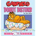 Garfield Donut Disturb: His 76th Book - Paperback