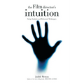 The Film Director's Intuition: Script Analysis and Rehearsal Techniques - Paperback