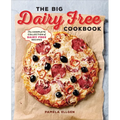 The Big Dairy Free Cookbook: The Complete Collection of Delicious Dairy-Free Recipes - Paperback