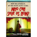 Who Can Save Us Now?: Brand-New Superheroes and Their Amazing (Short) Stories - Paperback