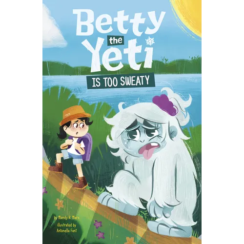 Betty the Yeti Is Too Sweaty - Paperback