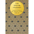 The Dream Journal: Guided by the Words of Dr. Martin Luther King Jr. - Hardcover