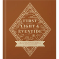 First Light and Eventide: A Daily Gratitude Journal - Hardcover
