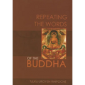 Repeating the Words of the Buddha - Paperback