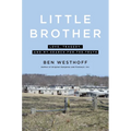 Little Brother: Love, Tragedy, and My Search for the Truth - Hardcover