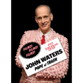 John Waters: Pope of Trash - Hardcover