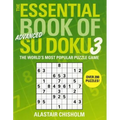 The Essential Book of Su Doku, Volume 3: Advanced: The World's Most Popular Puzzle Game - Paperback