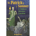 St. Patrick's Summer: A Children's Adventure Catechism - Paperback