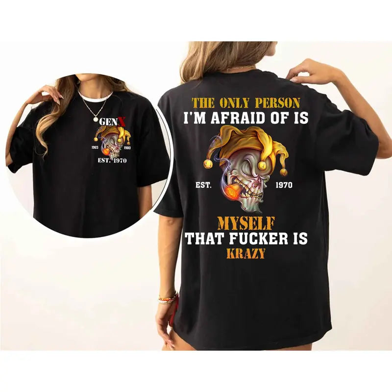 Afraid Of Is Myself T-Shirt – Humorous "F***er is Krazy" Graphic Tee