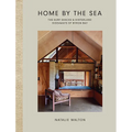 Home by the Sea: The Surf Shacks and Hinterland Hideaways of Byron Bay - Hardcover