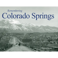 Remembering Colorado Springs - Paperback
