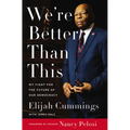 We're Better Than This: My Fight for the Future of Our Democracy - Hardcover