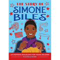 The Story of Simone Biles: An Inspiring Biography for Young Readers - Paperback