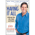 Having It All: Achieving Your Life's Goals and Dreams - Paperback
