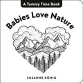 Babies Love Nature: High Contrast Black-And-White Art Throughout - Board Book