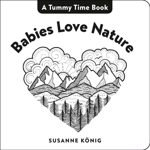 Babies Love Nature: High Contrast Black-And-White Art Throughout - Board Book