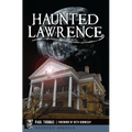 Haunted Lawrence - Paperback