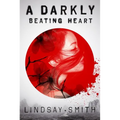 Darkly Beating Heart - Hardcover