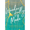 Wonderfully Made: Discover the Identity, Love, and Worth You Were Created for - Paperback