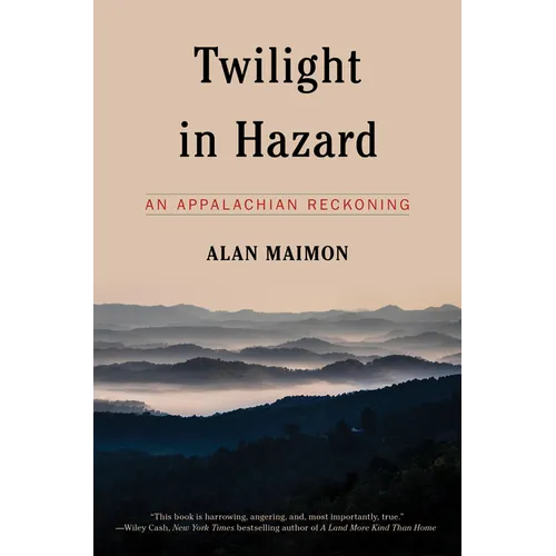 Twilight in Hazard: An Appalachian Reckoning - Paperback