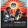 Wobblies!: A Graphic History of the Industrial Workers of the World - Paperback
