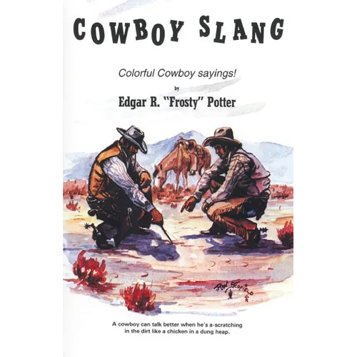 Cowboy Slang: Colorful Cowboy sayings! - Paperback