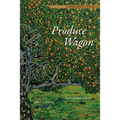 Produce Wagon: New and Selected Poems - Paperback