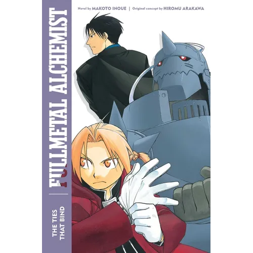 Fullmetal Alchemist: The Ties That Bind: Second Edition - Paperback