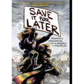 Save It for Later: Promises, Parenthood, and the Urgency of Protest - Paperback