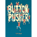 Button Pusher - Hardcover