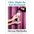 This Might Be Too Personal: And Other Intimate Stories - Paperback