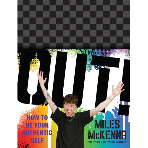 Out!: How to Be Your Authentic Self - Paperback