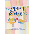 Mom & Me - Second Edition: An Interactive Journal to Learn More about Each Other - Paperback