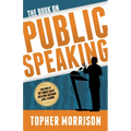 The Book on Public Speaking - Paperback